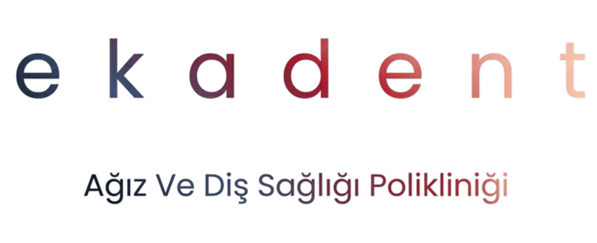 Ekadent Ağız Ve Diş Sağlığı Polikliniği